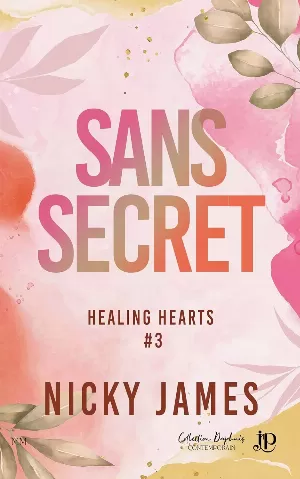 Healing Hearts, Tome 3 : Sans secret
